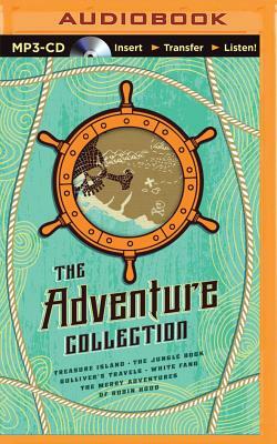 The Adventure Collection: Treasure Island, the Jungle Book, Gulliver's Travels, White Fang, the Merry Adventures of Robin Hood by Jack London, Jonathan Swift, Rudyard Kipling