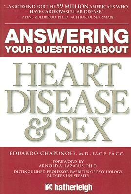 Answering Your Questions about Heart Disease and Sex by Eduardo Chapunoff