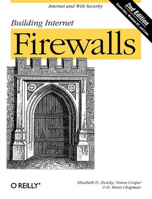 Building Internet Firewalls by D. Brent Chapman, Simon Cooper, Elizabeth D. Zwicky, Brent Chapman