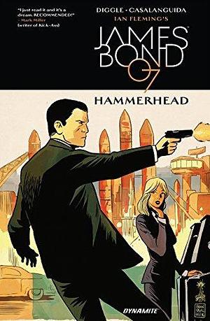 James Bond: Hammerhead Vol. 1 by Andy Diggle, Luca Casalanguida