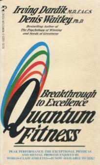 Quantum Fitness: Breakthrough to Excellence by Irving Dardik, Facs Waitley, Denis Waitley