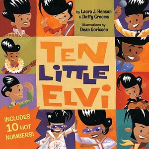 Ten Little Elvi by Laura J. Henson, Duffy Grooms