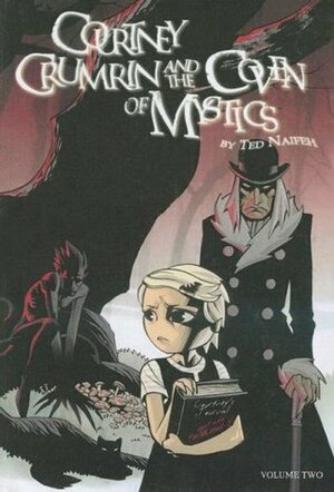 Courtney Crumrin and the Coven of Mystics by Jamie S. Rich, Ted Naifeh