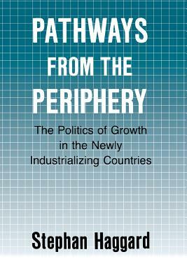 Pathways from the Periphery: Power and Love in the Japanese Business Family by Stephan Haggard