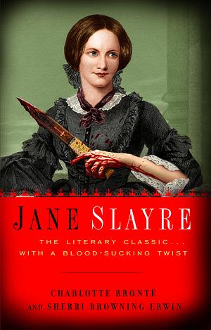 Jane Slayre by Sherri Browning Erwin