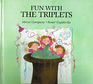 Fun with the Triplets by Roser Capdevila, Mercè Company