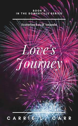 Love's Journey by Carrie L. Carr