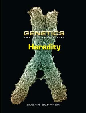 Heredity by Susan Schafer