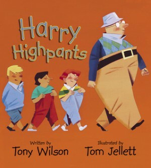 Harry Highpants by Tony Wilson