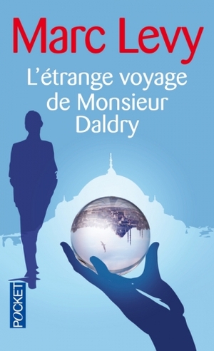 L'étrange voyage de Monsieur Daldry by Marc Levy