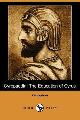 Cyropaedia: The Education of Cyrus by Xenophon, Florence Melian Stawell