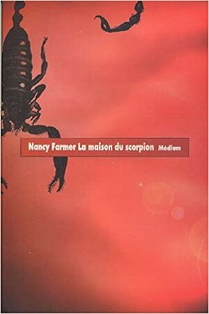 La Maison du scorpion by Nancy Farmer
