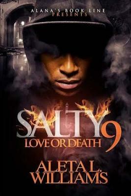 Salty 9: Love or Death by Aleta L. Williams