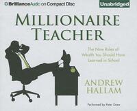 Millionaire Teacher: The Nine Rules of Wealth You Should Have Learned in School by Andrew Hallam