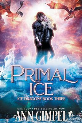 Primal Ice: Paranormal Fantasy by Ann Gimpel