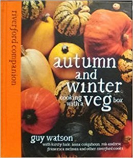 Autumn and Winter: Cooking with a Veg Box by Guy Watson