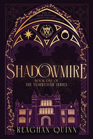 Shadowmire : A Dark Academia Romantasy by Reaghan Quinn