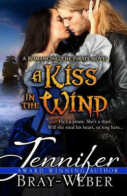 A Kiss in the Wind by Jennifer Bray-Weber