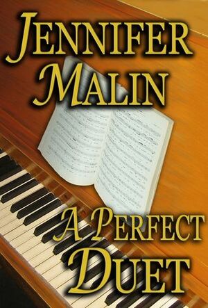 A Perfect Duet by Jennifer Malin