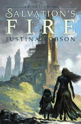 Salvation's Fire: After the War by Justina Robson
