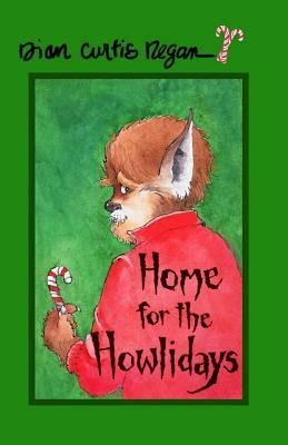Home for the Howlidays by Dian Curtis Regan