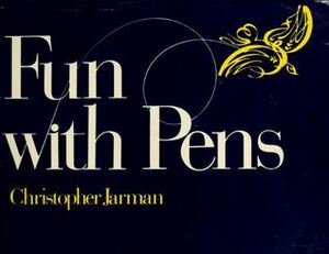 Fun with Pens by Christopher Jarman