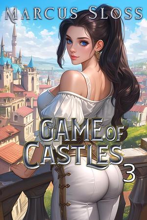 Game of Castles 3 by Marcus Sloss