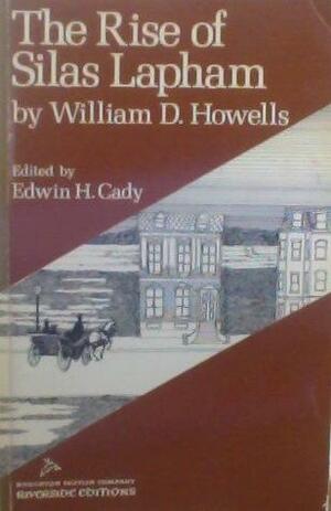 Rise of Silas Lapham by William Dean Howells, Edwin Harrison Cady