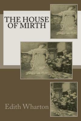 The House of Mirth by Edith Wharton