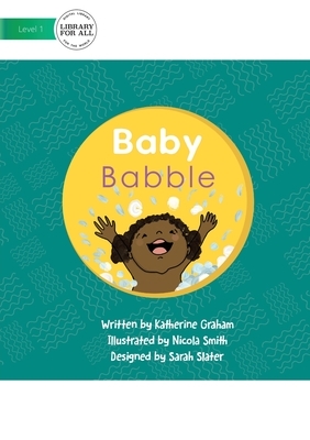 Baby Babble by Katherine Graham
