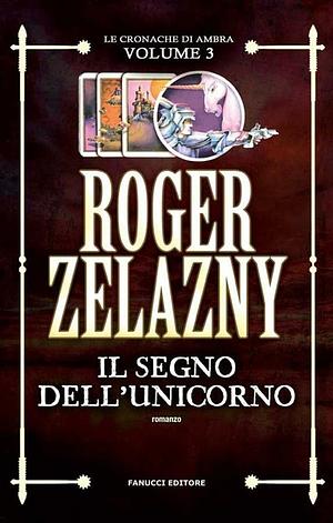 Il segno dell'unicorno by Roger Zelazny