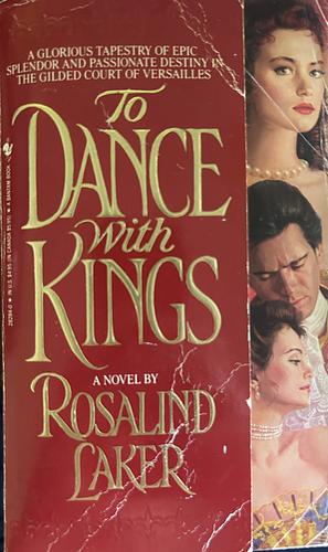 To Dance with Kings by Rosalind Laker