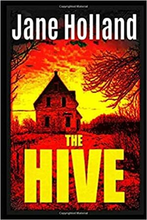 The Hive by Jane Holland