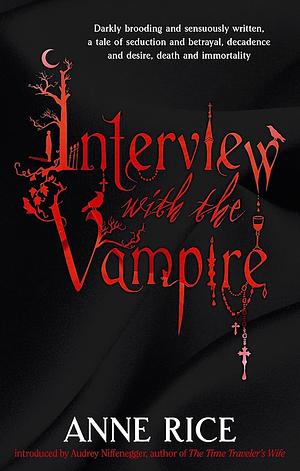 Interview With The Vampire by Anne Rice