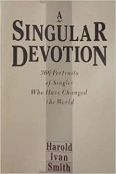 A Singular Devotion by Harold Ivan Smith