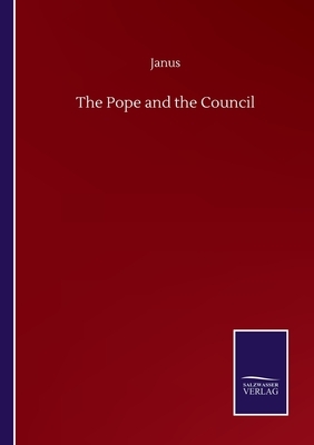 The Pope and the Council by Janus