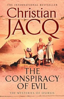 The Conspiracy Of Evil by Christian Jacq