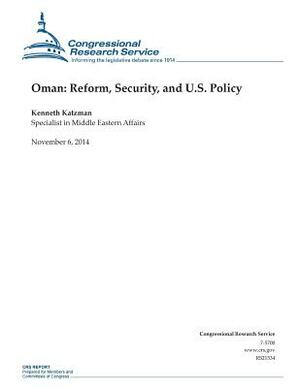 Oman: Reform, Security, and U.S. Policy by Congressional Research Service