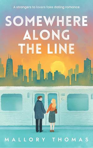 Somewhere Along the Line by Mallory Thomas