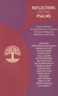 Reflections on the Psalms by Christopher Cocksworth, Joanna Collicutt, Ian Adams