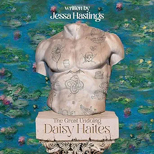 Daisy Haites: The Great Undoing by Jessa Hastings