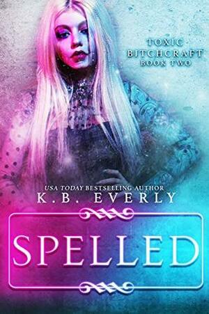 Spelled by K.B. Everly