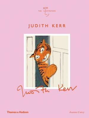 Judith Kerr: The Illustrators by Joanna Carey