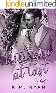 With You at Last by K.M. Ryan