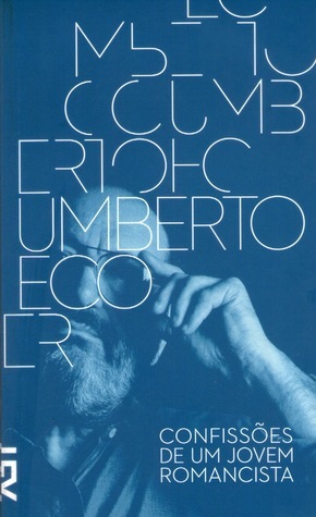 Confissões de um Jovem Romancista by Umberto Eco, Marcelo Pen