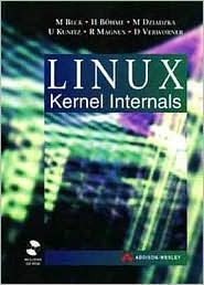 Linux Kernel Internals, with CD-ROM by Michael Beck, Harald Böhme, Mirko Dziadzka