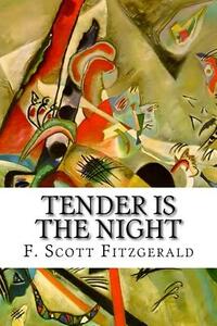 Tender Is the Night by F. Scott Fitzgerald