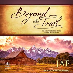 Beyond the Trail by Jae