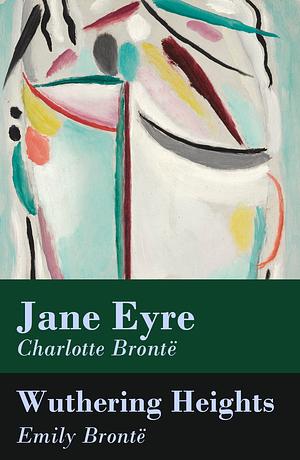 Jane Eyre + Wuthering Heights (2 Unabridged Classics) by Emily Brontë, Charlotte Brontë