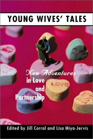 Young Wives' Tales: New Adventures in Love and Partnership by bell hooks, Lisa Miya-Jervis, Lisa Jervis, Eaton Hamilton, Jill Corral